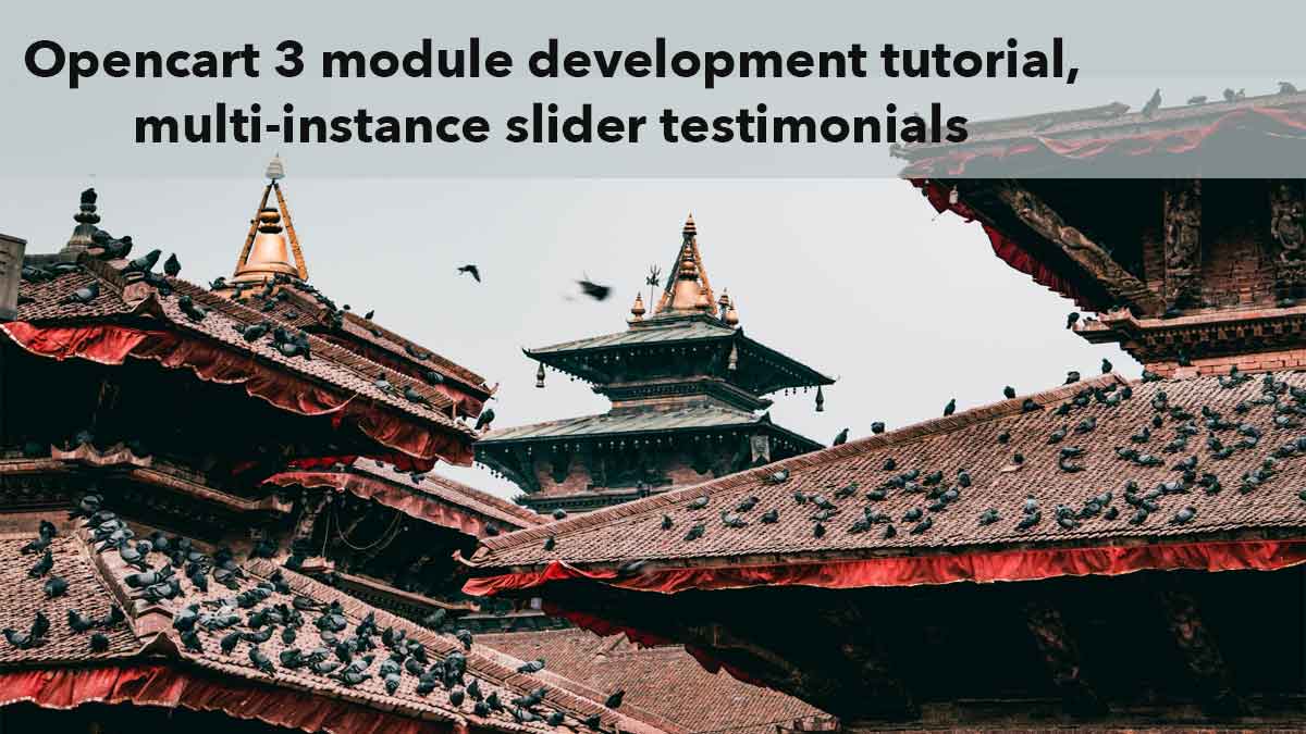 Opencart 3 development tutorial, multi-instance slider testimonials module