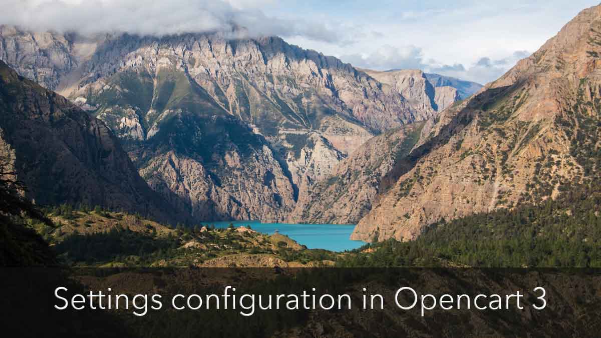 Settings configuration in Opencart 4 &#8211; local, option, image, mail, and server