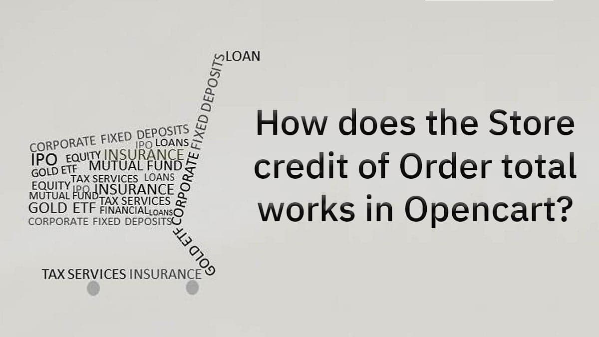 How does the Store credit of Order total works in Opencart
