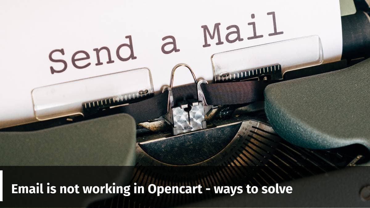Email is not working in Opencart &#8211; ways to solve